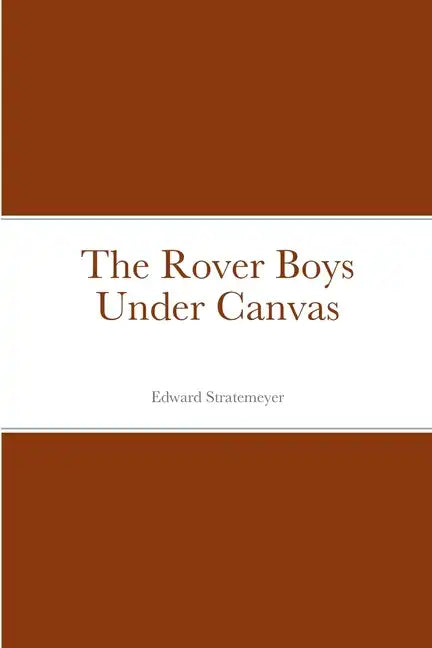 The Rover Boys Under Canvas - Paperback