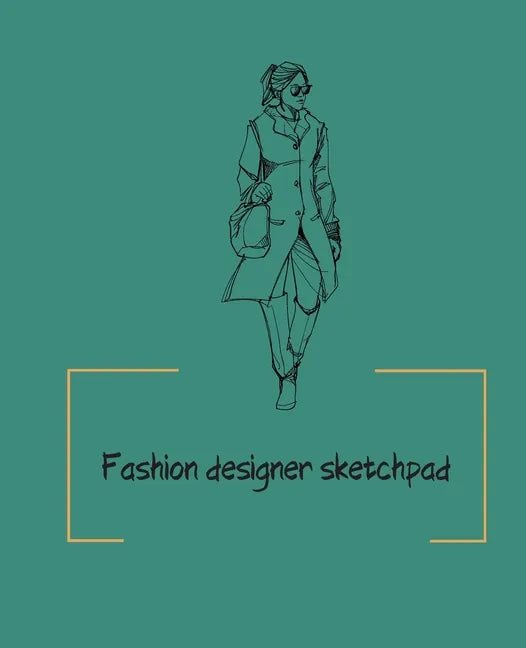 Fashion designer sketchpad: Fashion Sketchpad: 200 Figure Templates for Designing Looks (Sketchpads) YAS! - Paperback