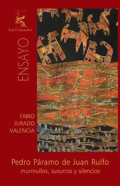 Pedro Páramo de Juan Rulfo: Murmullos, susurros y silencios - Paperback