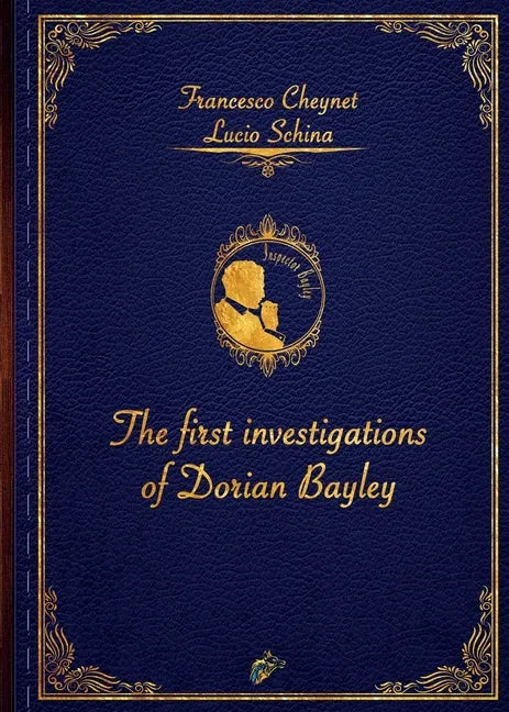 The First Investigations of Dorian Bayley - Paperback