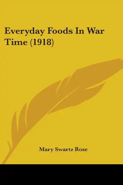 Everyday Foods in War Time (1918) - Paperback