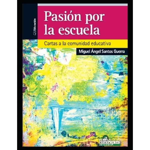 Pasión por la escuela: Cartas a la comunidad educativa - Paperback