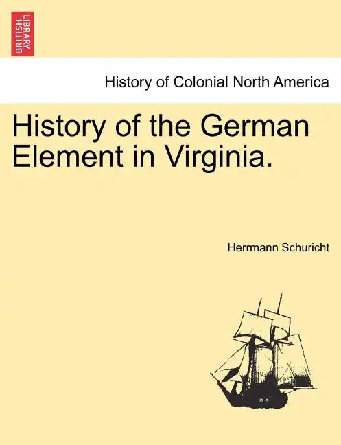 History of the German Element in Virginia. - Paperback