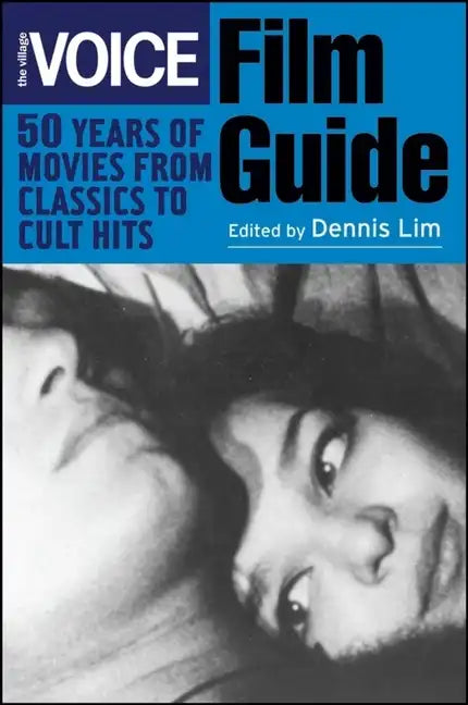 The Village Voice Film Guide: 50 Years of Movies from Classics to Cult Hits - Paperback