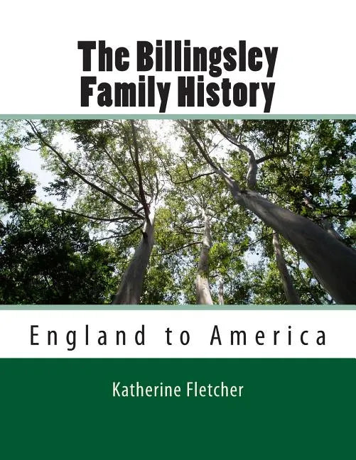 The Billingsley Family History: England to America - Paperback
