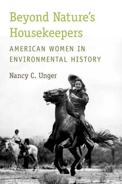 Beyond Nature's Housekeepers: American Women in Environmental History - Paperback