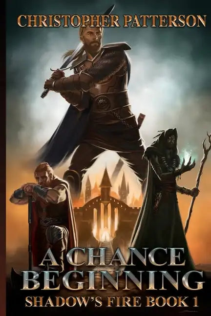 A Chance Beginning: Shadow's Fire Book 1 - Paperback