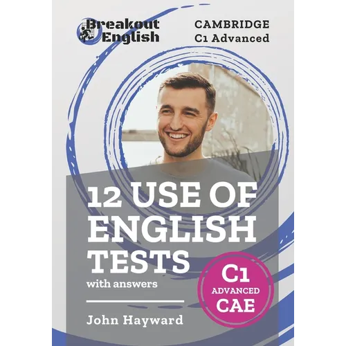 12 Use of English Tests with answers Cambridge C1 Advanced (CAE) - Paperback