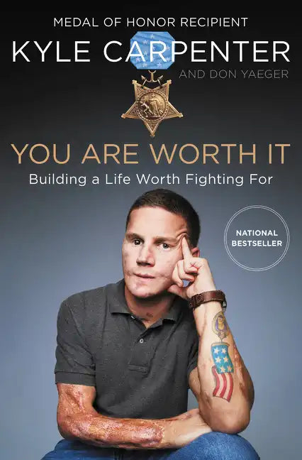 You Are Worth It: Building a Life Worth Fighting for - Hardcover