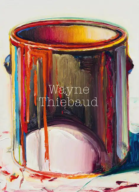 Wayne Thiebaud - Hardcover