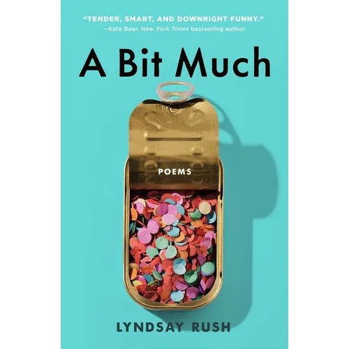 A Bit Much: Poems - Paperback