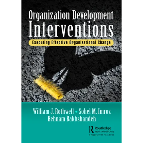Organization Development Interventions: Executing Effective Organizational Change - Paperback