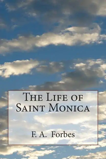 The Life of Saint Monica - Paperback