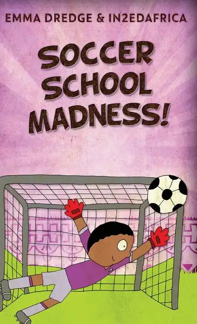 Soccer School Madness! - Hardcover