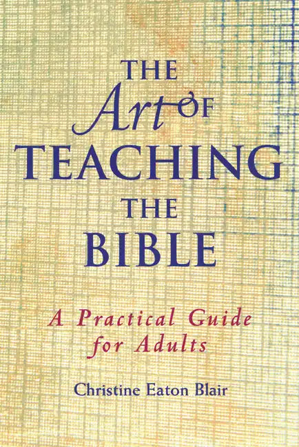 The Art of Teaching the Bible - Paperback