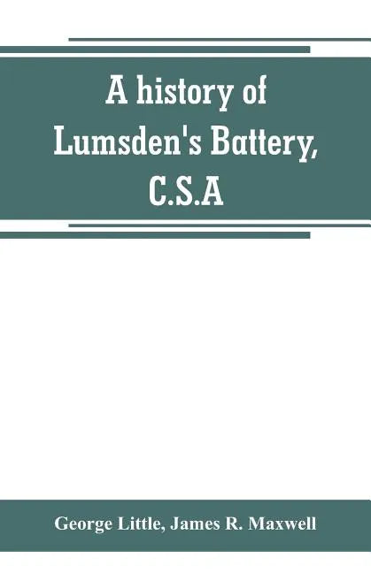 A history of Lumsden's Battery, C.S.A - Paperback