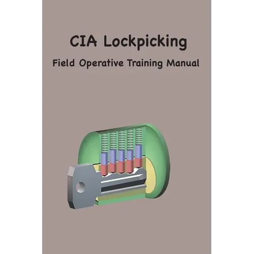 CIA Lock Picking: Field Operative Training Manual - Paperback