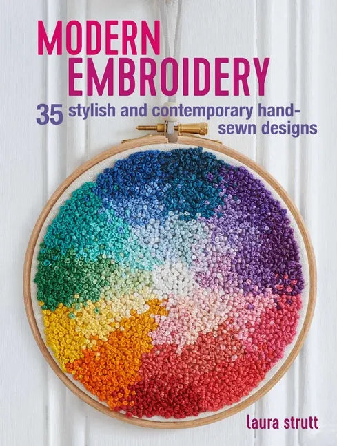 Modern Embroidery: 35 Stylish and Contemporary Hand-Sewn Designs - Paperback