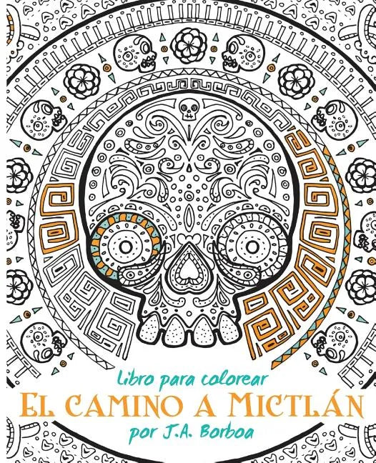 El camino a Mictlán: Libro para colorear - Paperback