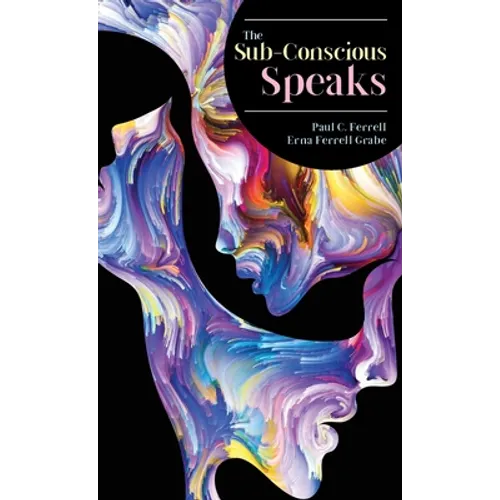 The Sub-Conscious Speaks - Paperback