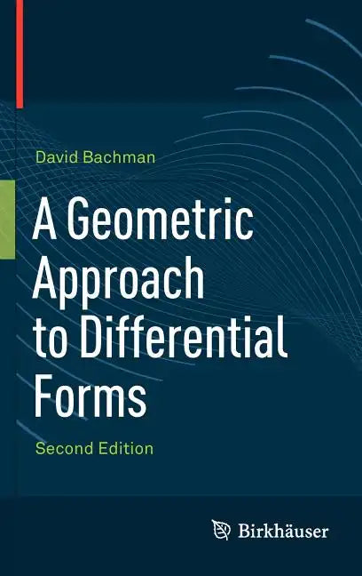A Geometric Approach to Differential Forms - Hardcover