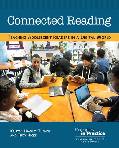 Connected Reading: Teaching Adolescent Readers in a Digital World - Paperback