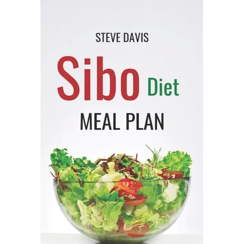 SIBO Diet Meal Plan: Gut-Healing Recipes for Digestive Wellness - Paperback