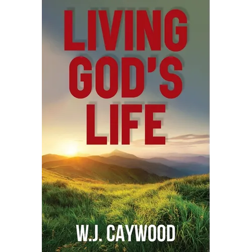 Living God's Life - Paperback