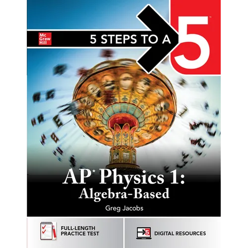 5 Steps to a 5: AP Physics 1 2025: Practice AP Tests + AP Content Review + Digital Exams - Paperback