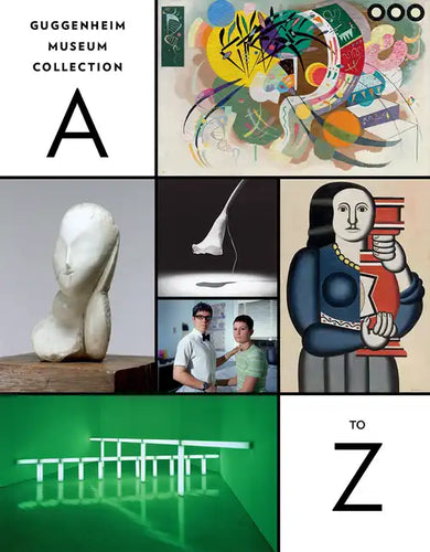 Guggenheim Museum Collection: A to Z: Fourth Edition - Paperback