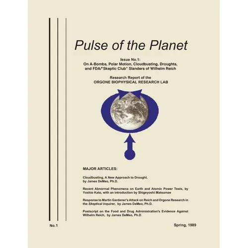 Pulse of the Planet No.1: On A-Bombs, Polar Motion, Cloudbusting, Droughts, and FDA/