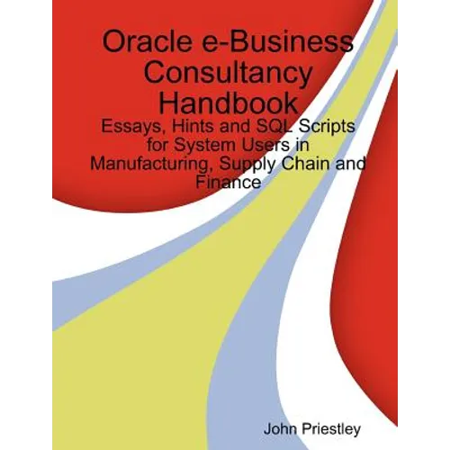 Oracle e-Business Consultancy Handbook - Paperback