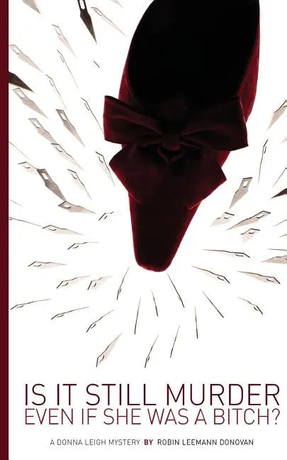 Is It Still Murder Even If She Was A Bitch? - Paperback