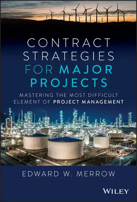 Contract Strategies for Major Projects: Mastering the Most Difficult Element of Project Management - Hardcover
