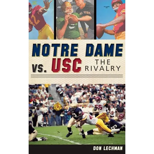 Notre Dame vs. USC: The Rivalry - Hardcover