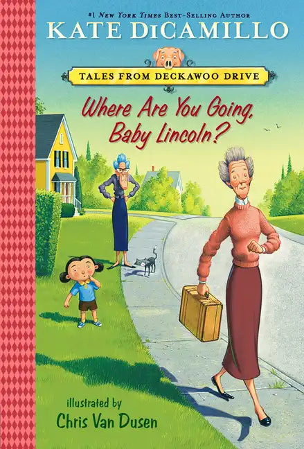 Where Are You Going, Baby Lincoln?: Tales from Mercy Watson's Deckawoo Drive, Volume Three - Paperback