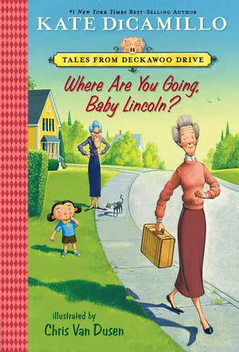 Where Are You Going, Baby Lincoln?: Tales from Mercy Watson's Deckawoo Drive, Volume Three - Paperback