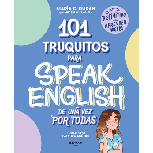 101 Truquitos Para Speak English de Una Vez Por Todas: El Libro Definitivo Para Aprender Ingl駸 / 101 Little Tricks for Speaking English Once and for - Paperback