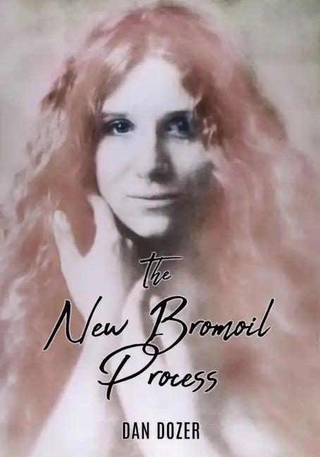 The New Bromoil Process - Paperback