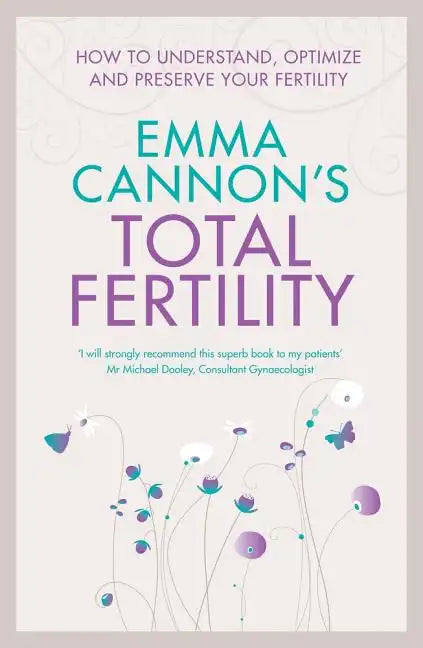 Emma Cannon's Total Fertility: How to understand, optimize and preserve your fertility - Paperback