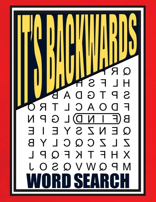 It's Backwards Word Search: 105 Challenging Large Print Puzzles - Paperback
