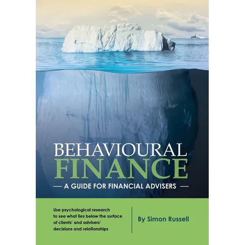Behavioural Finance: A guide for financial advisers - Paperback