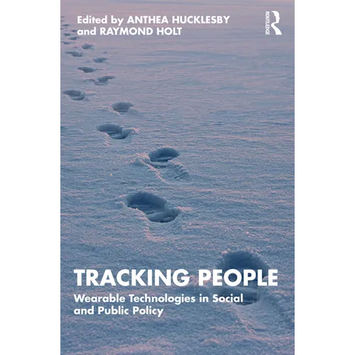 Tracking People: Wearable Technologies in Social and Public Policy - Paperback