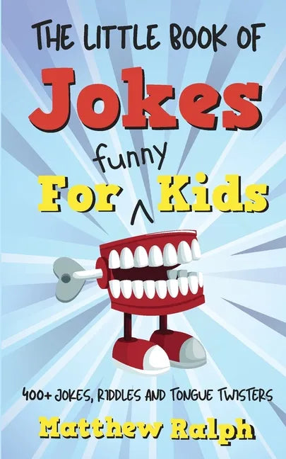 The Little Book Of Jokes For Funny Kids: 400+ Clean Kids Jokes, Knock Knock Jokes, Riddles and Tongue Twisters - Paperback