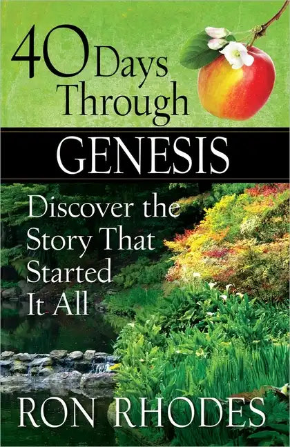 40 Days Through Genesis: Discover the Story That Started It All - Paperback