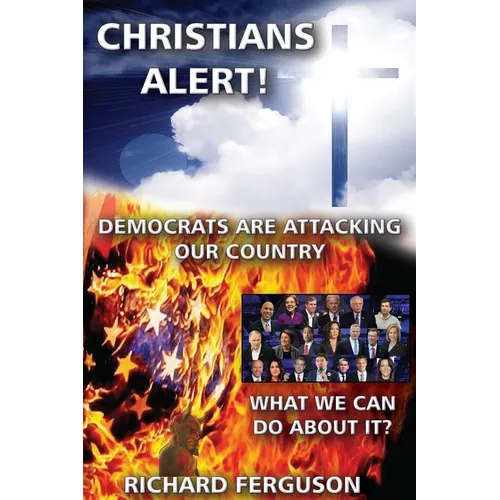 Christians Alert!: Democrats Are Attacking Our Country - Paperback