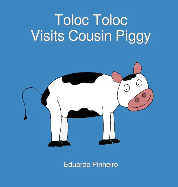 Toloc Toloc Visits Cousin Piggy - Hardcover