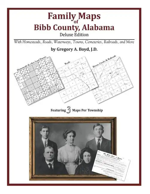 Family Maps of Bibb County, Alabama, Deluxe Edition - Paperback