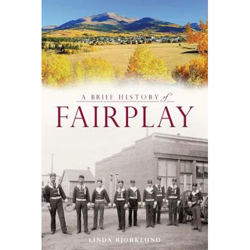 A Brief History of Fairplay - Paperback