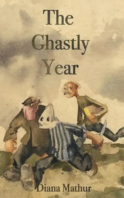 The Ghastly Year: A Latvian Tale of Blood & Treasure - Hardcover